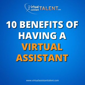 10 benefits of having virtual assistant