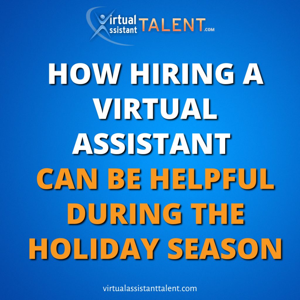 how hiring virtual assistant can be helpful during the holiday season