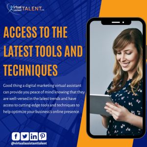 Access to the Latest Tools and Techniques - benefits of hiring digital marketing virtual assistant