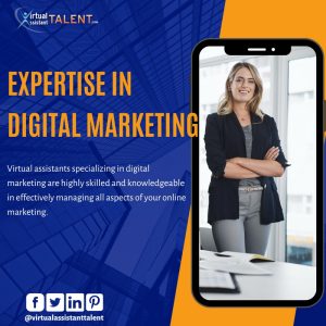 Expertise in Digital Marketing - benefits of hiring digital marketing virtual assistant