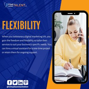 Flexibility benefits of hiring digital marketing virtual assistant