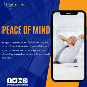 Peace of Mind - benefits of hiring digital marketing virtual assistant