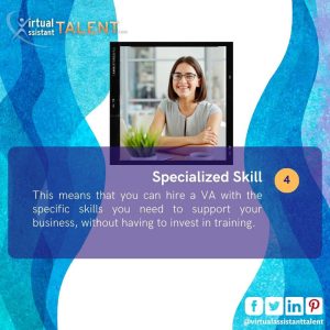 specialized skills - benefits of hiring virtual assistant