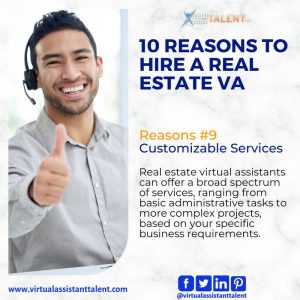 reasons to hire real estate virtual assistant - Reason #9 - Customizable Services