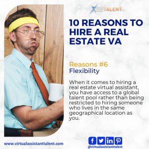reasons to hire real estate VA - Reason #6 - Flexibility