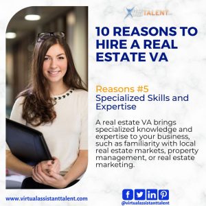 reason to hire real estate VA - Reason #5 - Specialized Skills and Expertise