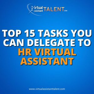 top 15 tasks you can delegate to Human Resource virtual assistant