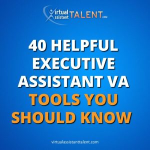 40 Helpful Executive Assistant VA Tools You Should Know