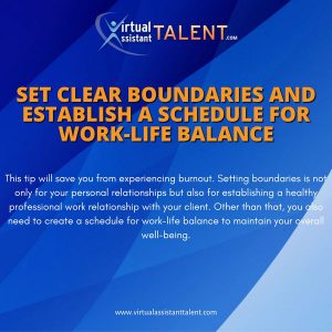 Set clear boundaries and establish a schedule for work-life balance - To become Insurance VA