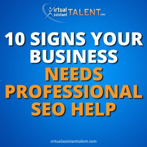 10 signs your business needs professional seo help