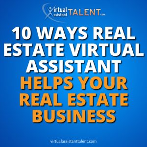 10 ways real estate virtual assistant helps businesses