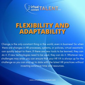 Flexibility and adaptability - benefits of hiring HR Virtual Assistant