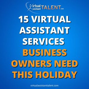 virtual assistant services business owners need this holiday