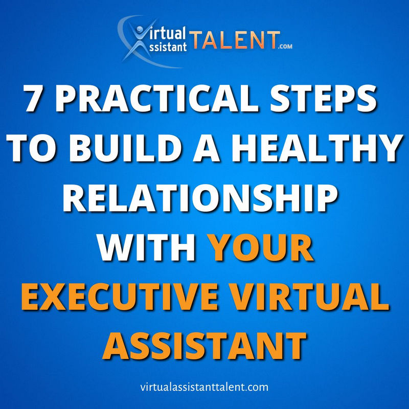 practical steps to build relationship with your executive virtual assistant