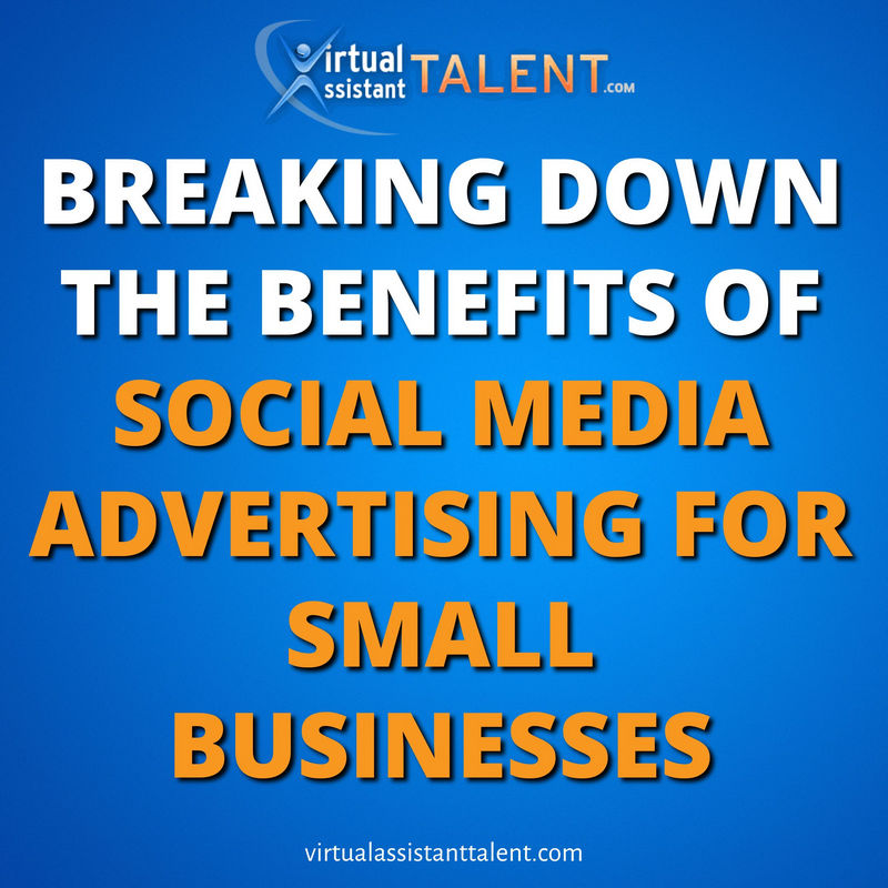 breaking down benefits of social media advertising for small business